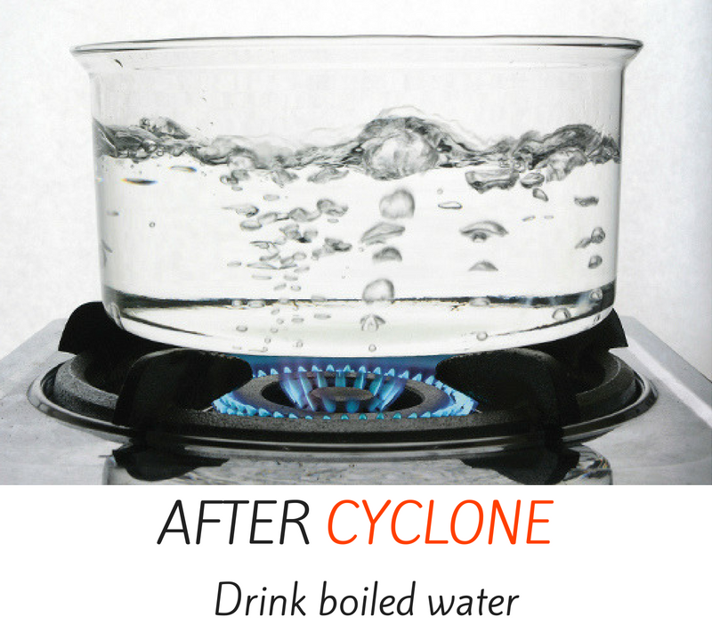 After cyclone - drink boiled water.